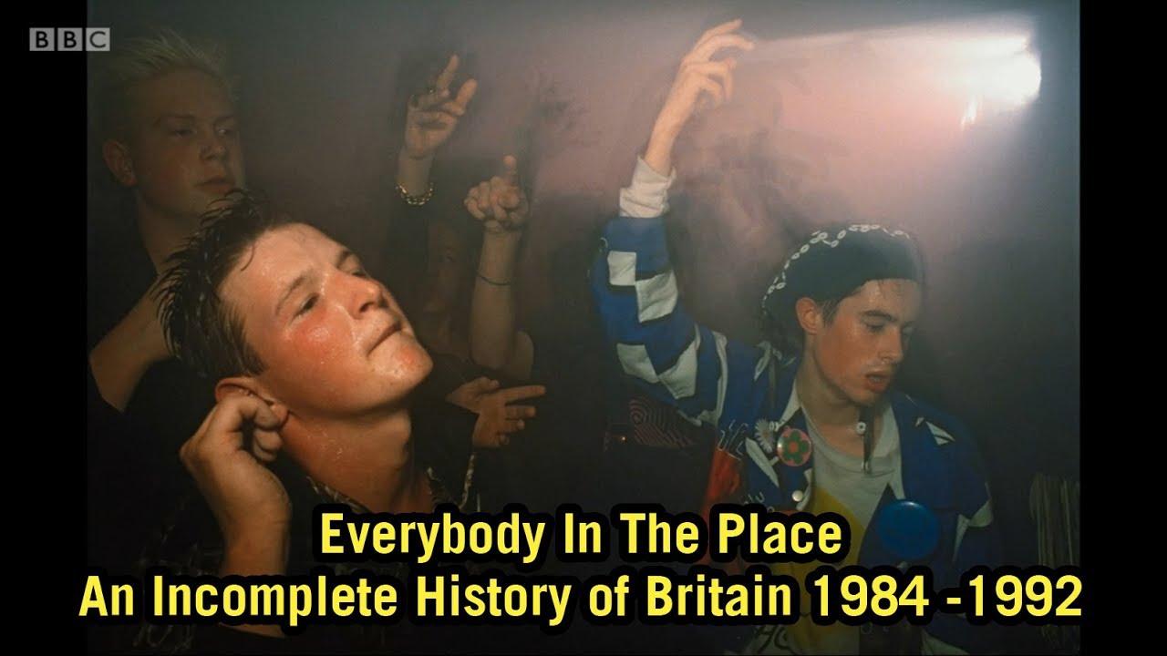 Everybody In The Place - An Incomplete History of Britain 1984 -1992 by Jeremy Deller