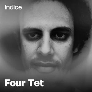 Indice → Four Tet
