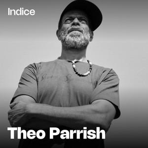 Indice → Theo Parrish