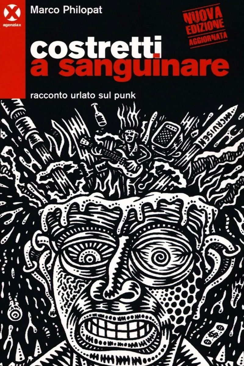 Costretti a sanguinare · Marco Philopat · Agenzia X
