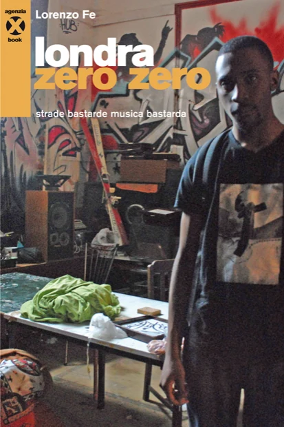 Londra zero zero · Lorenzo Fe · Agenzia X