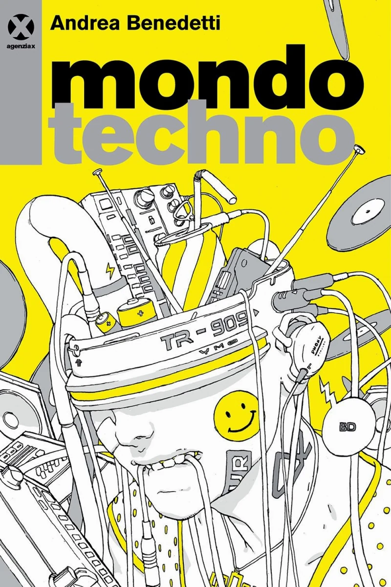 Mondo techno · Andrea Benedetti · Agenzia X