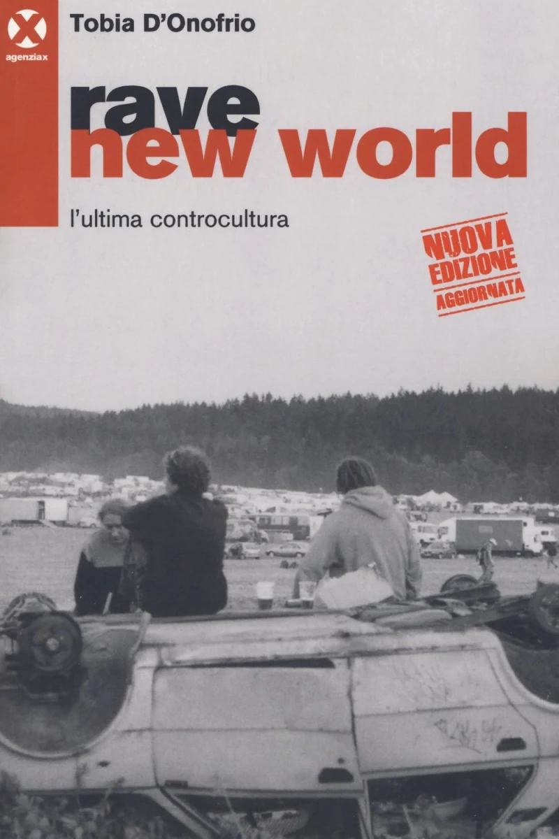 Rave new world · Tobia D’Onofrio · Agenzia X