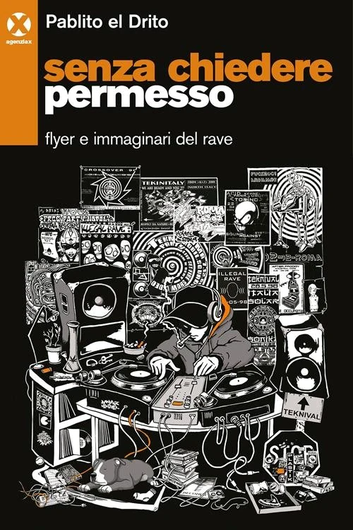 Senza chiedere permesso · Pablito el Drito · Agenzia X