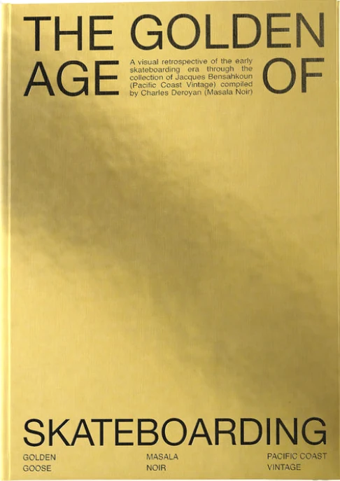 THE GOLDEN AGE OF SKATEBOARDING